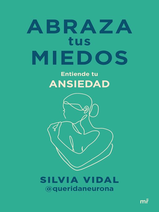 Title details for Abraza tus miedos by Silvia Vidal @queridaneurona - Available